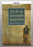 Ce li se ascunde tinerilor - Ispitele si bolile... C. V. Zorin, Ed. Sophia, 2012, Alta editura