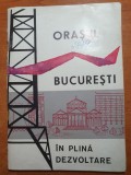 București &Icirc;n Plină Dezvoltare 1965 - Monografie Rară | Carte Istorică Despre București