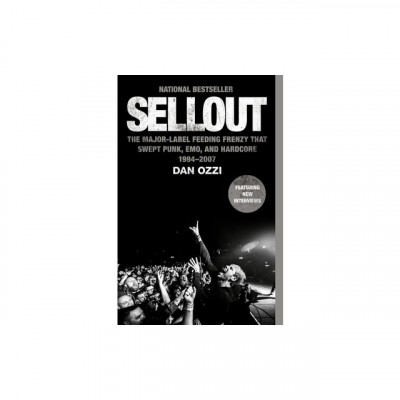 Sellout: The Major-Label Feeding Frenzy That Swept Punk, Emo, and Hardcore (1994-2007) foto
