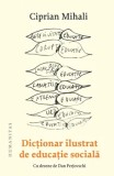 Dictionar ilustrat de educatia sociala/Ciprian Mihali