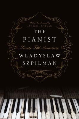 The Pianist (Seventy-Fifth Anniversary Edition): The Extraordinary True Story of One Man&amp;#039;s Survival in Warsaw, 1939-1945 foto