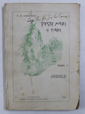 PESTE MARI SI TARI de N.M. CONDIESCU , VOL.II , INDIILE 1923 foto