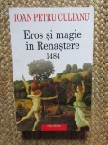 EROS SI MAGIE IN RENASTERE 1484 - IOAN PETRU CULIANU