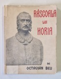 RASCOALA LUI HORIA IN ARTA EPOCEI , CU 105 ILUSTRATIUNI de OCTAVIAN BEU , 1935