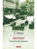 Cumpara ieftin Anii treizeci. Extrema dreapta romaneasca/Zigu Ornea