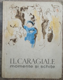 Momente si schite - I.L. Caragiale/ ilustratii Baciu Constantin