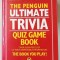 THE PENGUIN ULTIMATE TRIVIA QUIZ GAME BOOK , OVER 10.000 PIECES by MAUREEN and ALAN HIRON , 1991