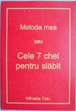 Carte Metoda mea Cele 7 chei pentru slabit Mihaela Tatu Stare Buna Carti Beletristica