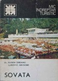 Sovata. Mic Indreptar Turistic - Eugen Tereanu, Ludovic Grigore, 1989, Editura Sport-Turism, Geografie, Limba Romana