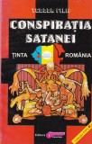 Cumpara ieftin Teodor Filip - Conspiratia Satanei. Tinta Romania