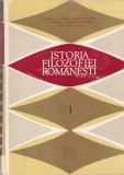 Istoria filozofiei romanesti Vol. 1 Editura Academiei 1972 Cartonata 651 pagini Romana 16x24 cm Stare buna