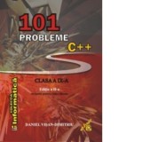 101 probleme C++ pentru clasa a IX-a. Editia a II-a revizuita pentru Code::Blocks - Daniel Visan-Dimitriu