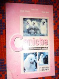 Caniche - rasa de caini pentru toate gusturile - Ioan Bud 226 pagini,an 2001