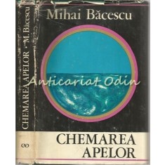 Chemarea Apelor - Mihai Bacescu