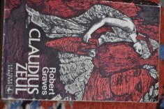 ROBERT GRAVES - CLAUDIUS ZEUL. Traducere N. Steinhardt foto