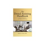 The Dental Assisting Handbook: A How-to Guide for Confidence and Success