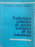 TRADUCTOARE INDUCTIVE DE POZITIE ANALOGICE DE TIP INDUCTOSYN-D.F. LAZAROIU, S. SLAIHER, D. BOLOCAN
