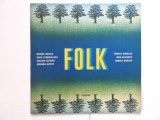 Folk disc vinil Electrecord, Mircea Vintilă, Doru Stănculescu, Valeriu Sterian, Mircea Bodolan, Dan Chebac Nicu Alifantis Mircea Baniciu Adriana Ausch