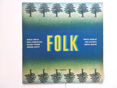 Folk disc vinil Electrecord, Mircea Vintilă, Doru Stănculescu, Valeriu Sterian, Mircea Bodolan, Dan Chebac Nicu Alifantis Mircea Baniciu Adriana Ausch foto