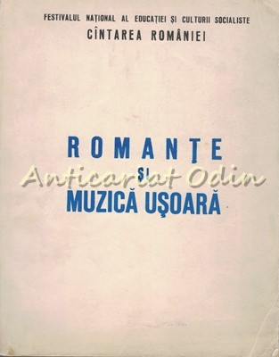 Romante Si Muzica Usoara - Festivalul Cantarea Romaniei