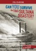 Can You Survive the 1865 Sultana Disaster?: An Interactive History Adventure