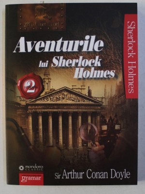 AVENTURILE LUI SHERLOCK HOLMES de SIR ARTHUR CONAN DOYLE , VOLUMUL II , 2011 foto