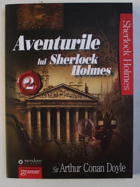 AVENTURILE LUI SHERLOCK HOLMES de SIR ARTHUR CONAN DOYLE , VOLUMUL II , 2011
