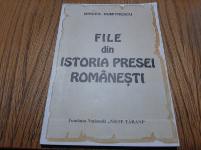 FILE DIN ISTORIA PRESEI ROMAMESTI - Mircea Dumitrescu (autograf) - 2000, 97 p. foto