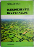 Managementul eco-fermelor &ndash; Romulus Gruia