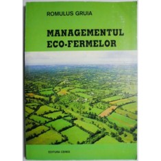 Managementul eco-fermelor &ndash; Romulus Gruia