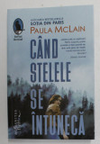 CAND STELELE SE INTUNECA , roman de PAULA MCLAIN , 2021
