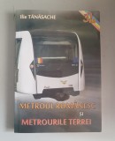 Ilie Tanasache - Metroul romanesc si metrourile Terrei