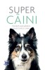 Super Caini, Ben Holt - Editura DPH