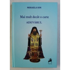 MAI MULT DECAT O CARTE - ADEVARUL de MIHAELA ION , 2018