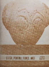 Eugen Ionescu - Elegii pentru fiinte mici (Editia: 1990) foto