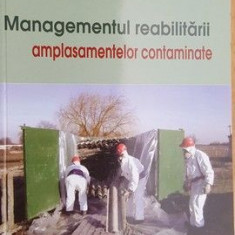 Managementul reabilitarii amplasamentelor contaminate- Cornel Florea-Gabrian, Vlad Florea-Gabrian