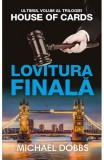 Cumpara ieftin Lovitura Finala, Michael Dobbs - Editura RAO Books