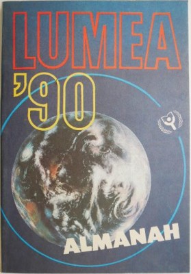 Almanah Lumea &amp;#039;90 foto