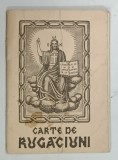 CARTE DE RUGACIUNI , RUGACIUNI SI INVATATURI DE CREDINTA ORTODOXA de TEOCTIST , 1990