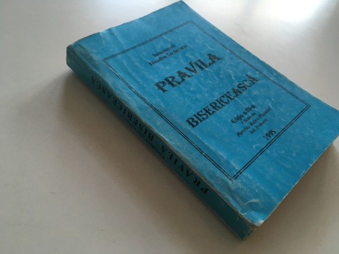IEROMONAH NICODIM SACHELARIE, PRAVILA BISERICEASCA. EDITIA A III-A 1999 VALEA PLOPULUI( REPRODUCE EDITIA I DIN 1940)