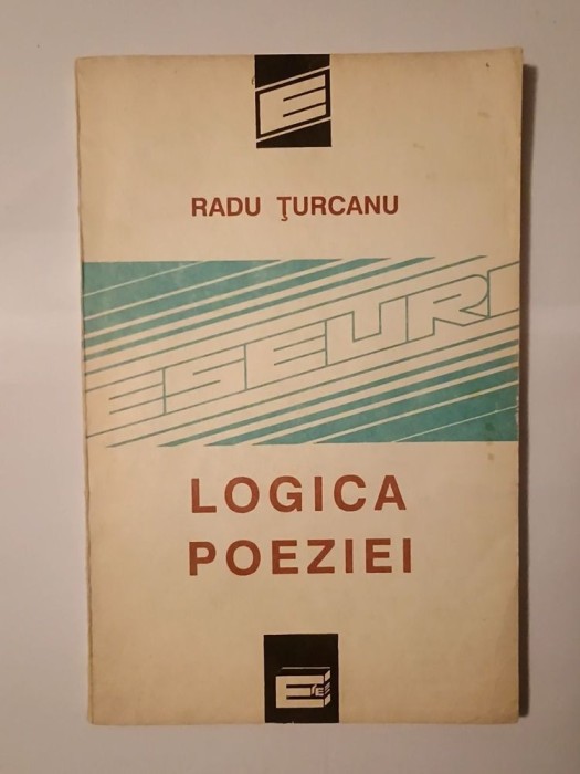 Radu Țurcanu - Logica poeziei: eseu despre re-prezentarea poetică (1992)