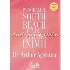 Programul South Beach Pentru Sanatatea Inimii - Dr. Arthur Agatston