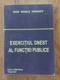 Exercitiul onest al functiei publice- Ivan Vasile Ivanoff