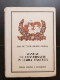 Manual de conversație &icirc;n limba engleză - Dan Duțescu, Liliana Mareș