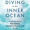 Diving in the Inner Ocean: An Introduction to Personal Transformation Through Diamond Inquiry
