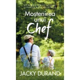 Cumpara ieftin Mostenirea uni chef, Jacky Durand