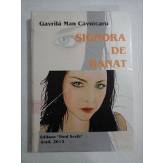 SIGNORA DE BANAT (roman) - Gavrila Man CAVNICARU