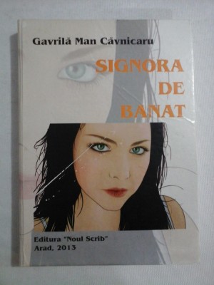 SIGNORA DE BANAT (roman) - Gavrila Man CAVNICARU foto