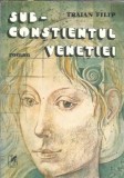 Subconstientul Venetiei - Traian Filip