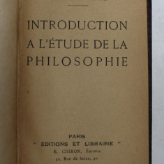 INTRODUCTION A L 'ETUDE DE LA PHILOSOPHIE par X. TORAU - BAYLE , INCEPUTUL SECOLULUI XX